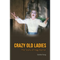 Crazy Old Ladies: The Story of Hag Horror - Paperback