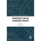 Transport Law on Passenger Rights - Paperback