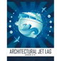 Architectural Jet Lag - Paperback