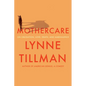 Mothercare: On Obligation, Love, Death, and Ambivalence - Hardcover