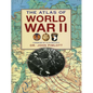 The Atlas of World War II - Paperback
