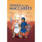 Shield of the Maccabees: A Hanukkah Graphic Novel - Hardcover