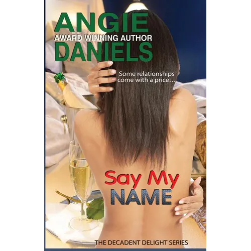 Say My Name: Decadent Delight - Paperback