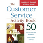 The Customer Service Activity Book: 50 Activities for Inspiring Exceptional Service - Paperback