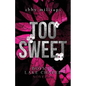 Too Sweet: Boys of Lake Chapel Novella - Paperback