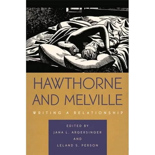 Hawthorne and Melville: Writing a Relationship - Paperback