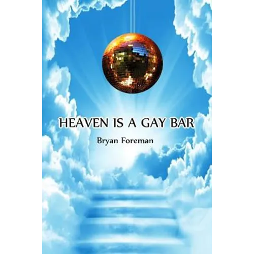 Heaven Is a Gay Bar - Paperback