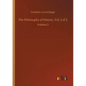 The Philosophy of History, Vol. 2 of 2: Volume 2 - Paperback