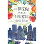 Mi Buena Mala Suerte / Lucky Broken Girl - Paperback