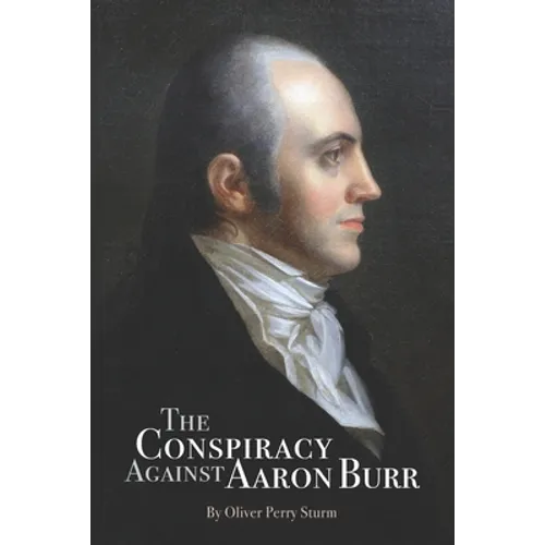 The Conspiracy Against Aaron Burr - Paperback