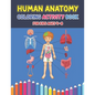 Human Anatomy Coloring Activity Book For Kids Ages 4-8: A Pretty Instructive Guide to the Human Body Activity Book For Kids And Adults - Children's Sc - Paperback