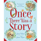 Once There Was a Story: Tales from Around the World, Perfect for Sharing - Hardcover
