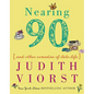 Nearing Ninety: And Other Comedies of Late Life - Hardcover