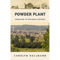 Powder Plant: Farmland to National Defense - Paperback