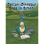 Declan the Dinosaur Goes to School - Hardcover