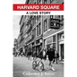 Harvard Square: A Love Story - Hardcover