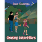 Chasing Caterpillars - Paperback