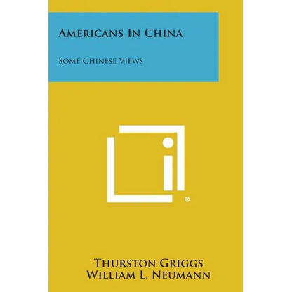 Americans in China: Some Chinese Views - Paperback