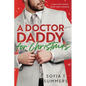 A Doctor Daddy for Christmas: A Dad's Best Friend, Pregnancy Romance - Paperback
