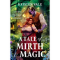 A Tale of Mirth & Magic - Paperback