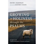 Growing in Holiness Through the Psalms: Insights from Charles Spurgeon's Treasury of David - Paperback
