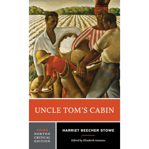 Uncle Tom's Cabin: A Norton Critical Edition - Paperback