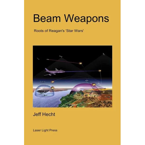 Beam Weapons: Roots of Reagan's 'Star Wars' - Paperback