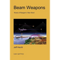 Beam Weapons: Roots of Reagan's 'Star Wars' - Paperback