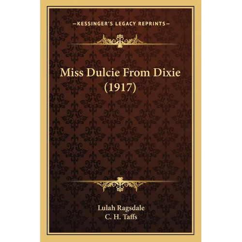 Miss Dulcie From Dixie (1917) - Paperback