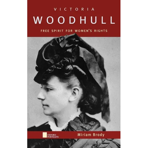 Victoria Woodhull: Free Spirit for Women's Rights - Hardcover