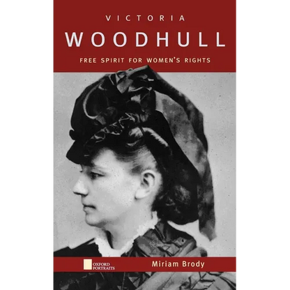 Victoria Woodhull: Free Spirit for Women's Rights - Hardcover