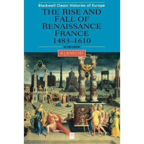 Renaissance France 1483-1610 2e - Paperback