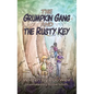 The Grumpkin Gang and the Rusty Key - Hardcover