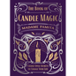 The Book of Candle Magic: Candle Spell Secrets to Change Your Life - Hardcover