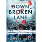 Down Broken Lane - Hardcover