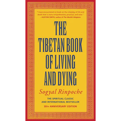 The Tibetan Book of Living and Dying: The Spiritual Classic & International Bestseller: 30th Anniversary Edition - Paperback
