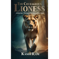 The Courageous Lioness: A Journey Through Darkness Into Light - Hardcover