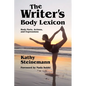 The Writer's Body Lexicon: Body Parts, Actions, and Expressions - Paperback
