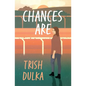Chances Are - Paperback