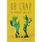 Oh Crap, My Parents Are Old - Paperback