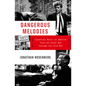 Dangerous Melodies: Classical Music in America from the Great War Through the Cold War - Hardcover