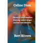 Celine Dion: The story of a Canadian Grammy award singer and her rare disorder - Paperback