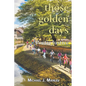 Those Golden Days - Paperback