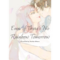 Even If There's No Rainbow Tomorrow - Paperback