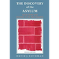 The Discovery of the Asylum: Social Order and Disorder in the New Republic - Paperback