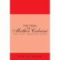 The Trial of Mother Cabrini: The First American Saint - Paperback