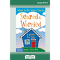 What to Do When You're Scared & Worried: A Guide for Kids (16pt Large Print Edition) - Paperback
