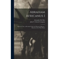 Abraham Africanus I: His Secret Life, as Revealed Under the Mesmeric Influence: Mysteries of the White House - Hardcover