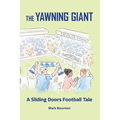 The Yawning Giant: A Sliding Doors Football Tale - Paperback