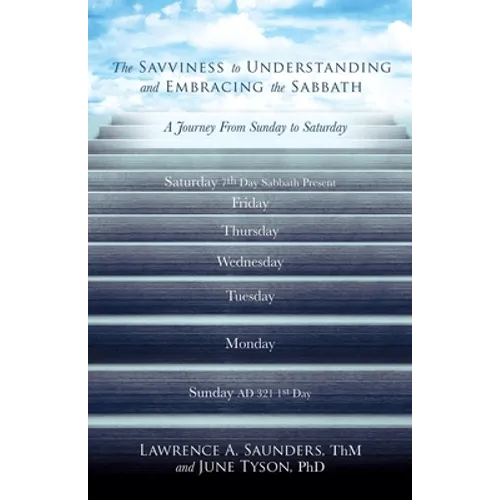 The Savviness to Understanding and Embracing the Sabbath - Paperback